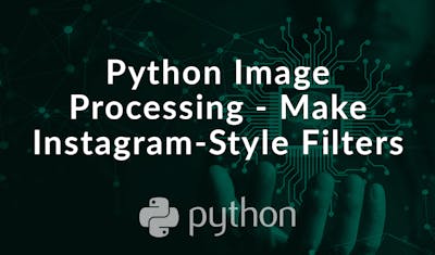 Python Image Processing-Make Instagram Style Filters