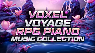 Voxel Voyage - RPG Piano Music Collection