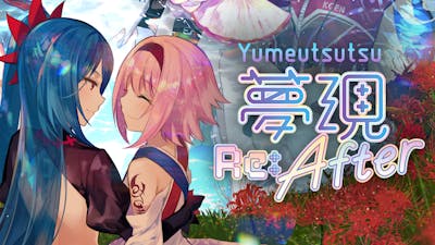 Yumeutsutsu Re:After