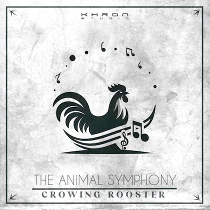 The Animal Symphony - Crowing Rooster