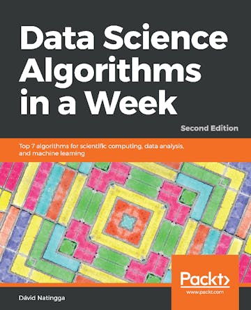 Data Science Algorithms in a Week - Second edition
