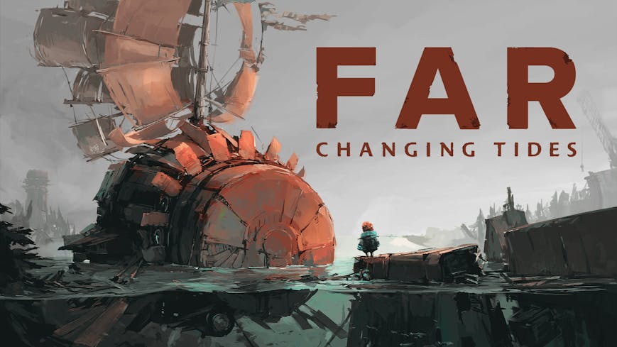 FAR: Changing Tides