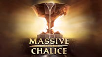 MASSIVE CHALICE