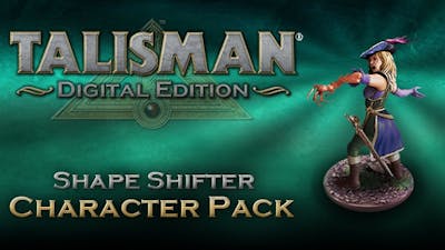 Talisman - Character Pack #9 - Shape Shifter