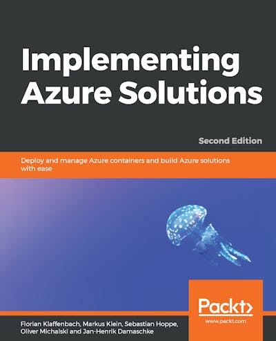 Implementing Azure Solutions - Second Edition