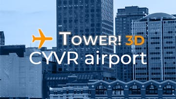 Tower!3D Pro - CYVR airport