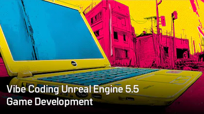 Vibe Coding Unreal Engine 5.5 Game Development