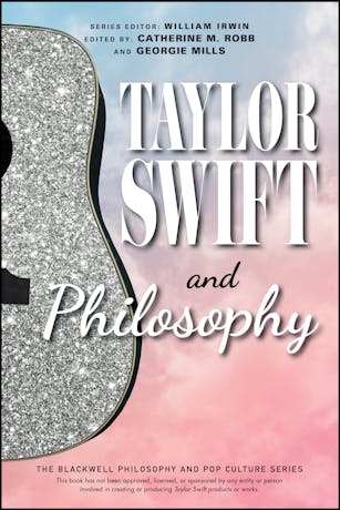 Taylor Swift and Philosophy – Essays from the Tortured Philosophers Department