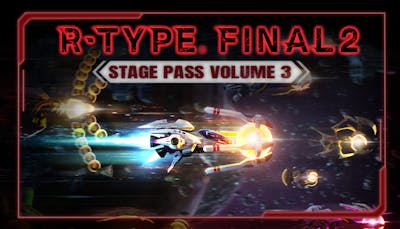 R-Type Final 2 - Stage Pass Volume 3
