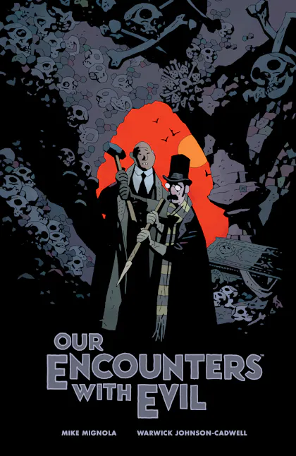 Our Encounters with Evil: Adventures of Professor J.T. Meinhardt and His Assistant Mr. Knox