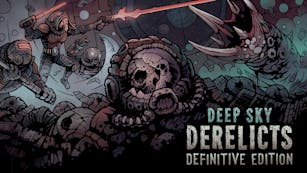 Deep Sky Derelicts : Definitive Edition