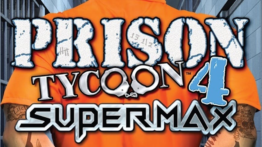 Prison Tycoon 4: SuperMax