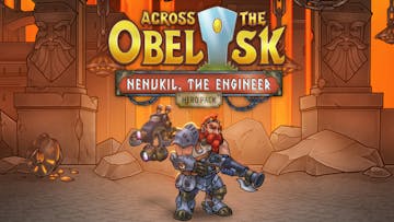 Across the Obelisk: Nenukil, the Engineer