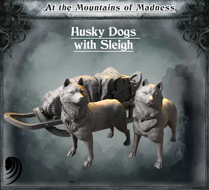 Husky Dogs with Sleigh - At the Mountains of Madness
