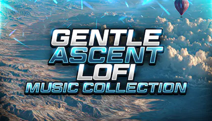 Gentle Ascent - LOFI Music Collection
