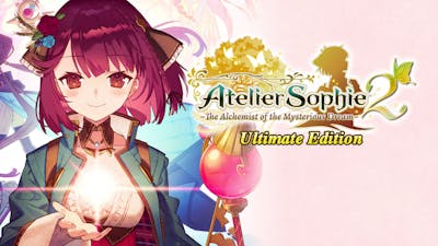 Atelier Sophie 2: The Alchemist of the Mysterious Dream Ultimate Edition