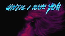 Product cover for Until I Have You