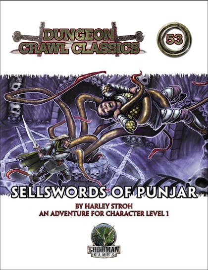Dungeon Crawl Classics #53: Sellswords of Punjar