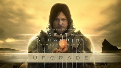 DEATH STRANDING DIRECTOR'S CUT (UPGRADE) - DLC