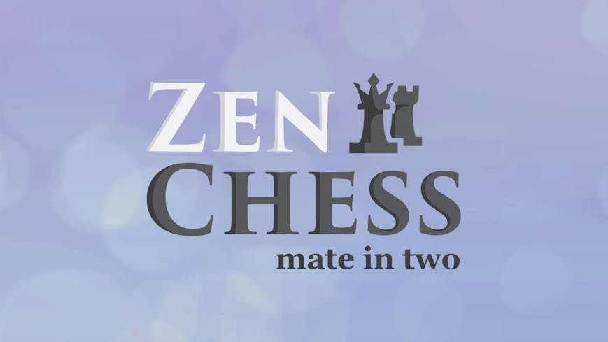 Zen Chess: Mate in Two