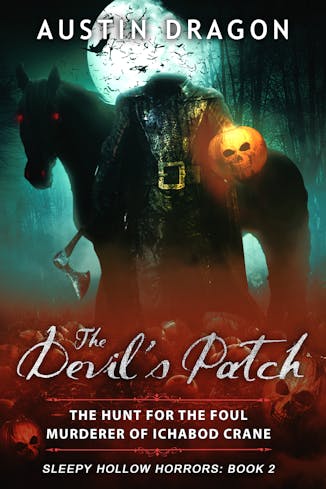 The Devil's Patch - Sleepy Hollow Horrors Book 2