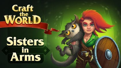 Craft The World - Sisters in Arms DLC
