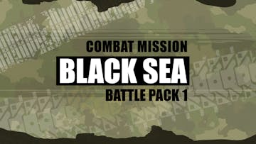 Combat Mission Black Sea - Battle Pack 1