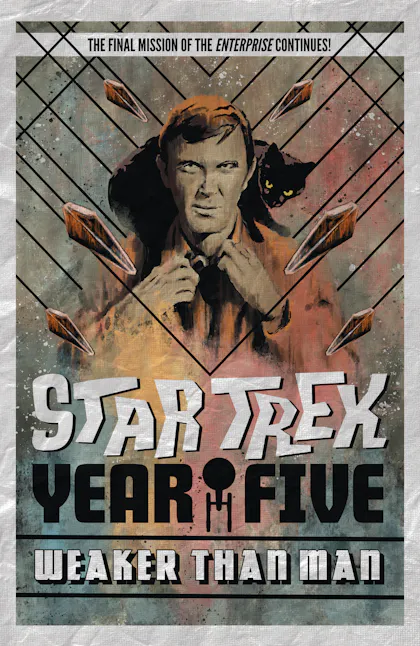 Star Trek: Year Five - Weaker Than Man (Book 3)