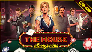 The House Always Wins