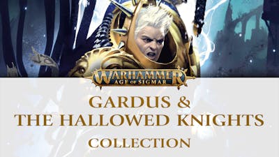 Warhammer Age of Sigmar: Gardus and The Hallowed Knights Collection