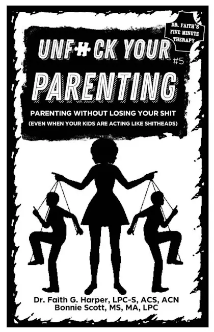 Unfuck Your Parenting #5: Parenting Without Losing Your Shit (Even When Your Kids are Acting Like Shitheads)