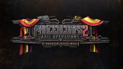 Panzer Corps 2: Axis Operations - Spanish Civil War