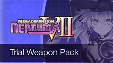 Megadimension Neptunia VII Trial Weapon Pack DLC