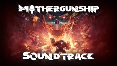 MOTHERGUNSHIP OST