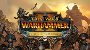 Total War: WARHAMMER II Rise of the Tomb Kings