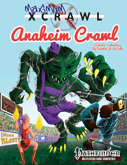 Maximum Xcrawl: Anaheim Crawl (Pathfinder Edition)