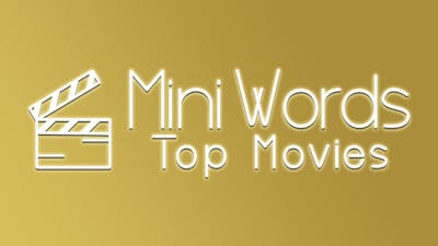 Mini Words: Top Movies