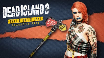 Dead Island 2 Character Pack - Gaelic Queen Dani - DLC