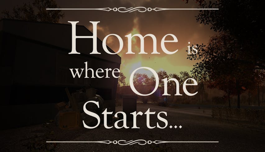 Home is Where One Starts...