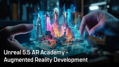 Unreal 5.5 AR Academy - Augmented Reality Development
