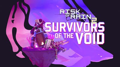 Risk of Rain 2: Survivors of the Void - DLC