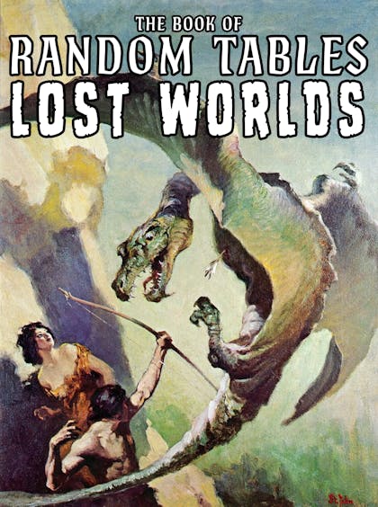The Book of Random Tables: Lost Worlds