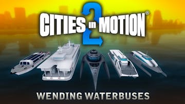 Cities in Motion 2: Wending Waterbuses