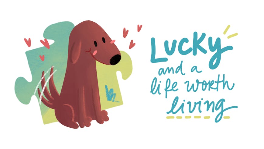 Lucky and a life worth living - a jigsaw puzzle tale