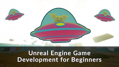 Unreal Engine Game Development for Beginners