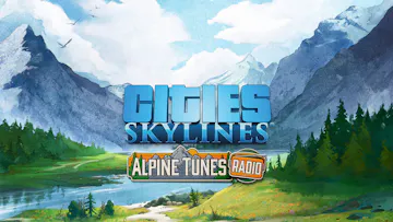 Cities: Skylines - Alpine Tunes Radio