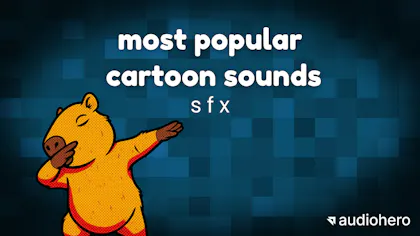 Most Popular Cartoon Sounds SFX
