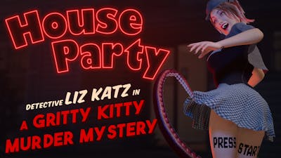House Party - Detective Liz Katz in a Gritty Kitty Murder Mystery Expansion Pack