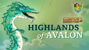 Curious Expedition 2 - Highlands of Avalon