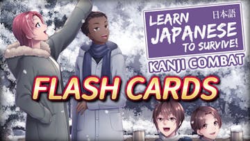 Learn Japanese To Survive! Kanji Combat - Flash Cards